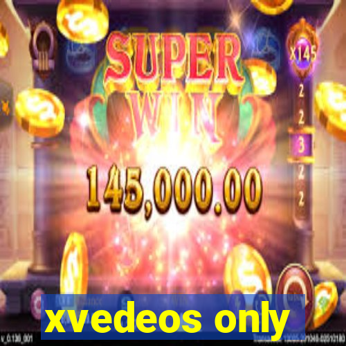 xvedeos only